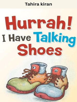 cover image of Hurrah! I Have Talking Shoes